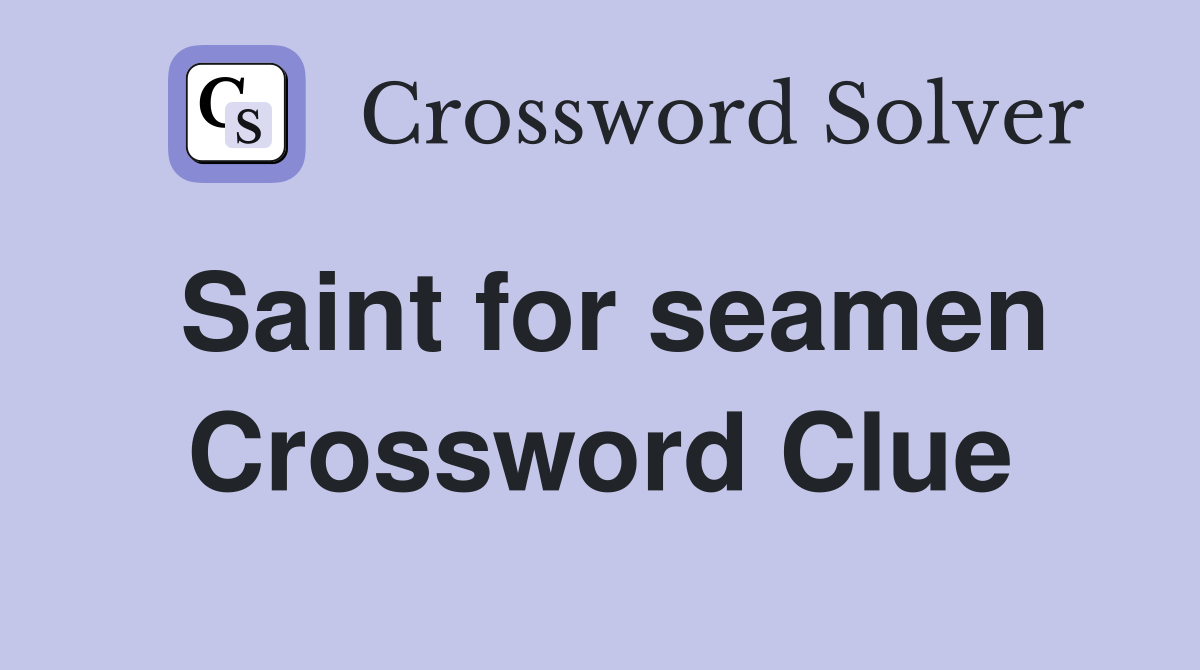 Saint for seamen Crossword Clue