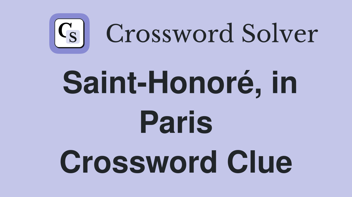 Saint-Honoré, in Paris Crossword Clue