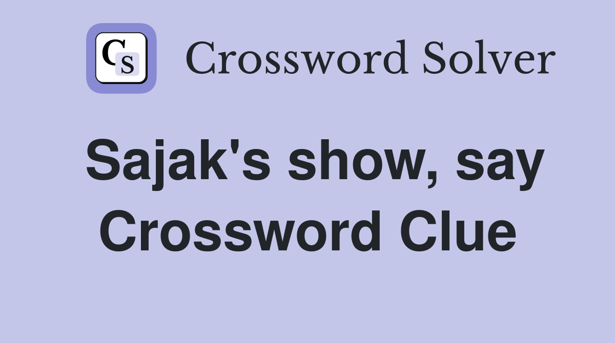 Sajak's show, say Crossword Clue