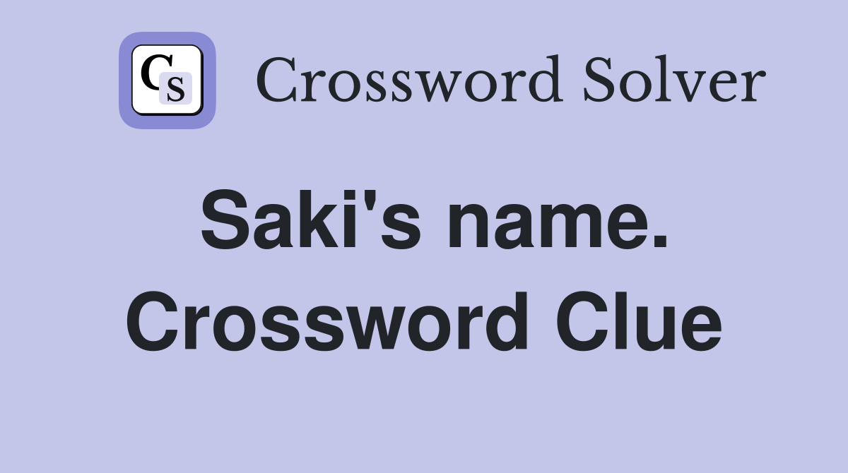 Saki's name. Crossword Clue