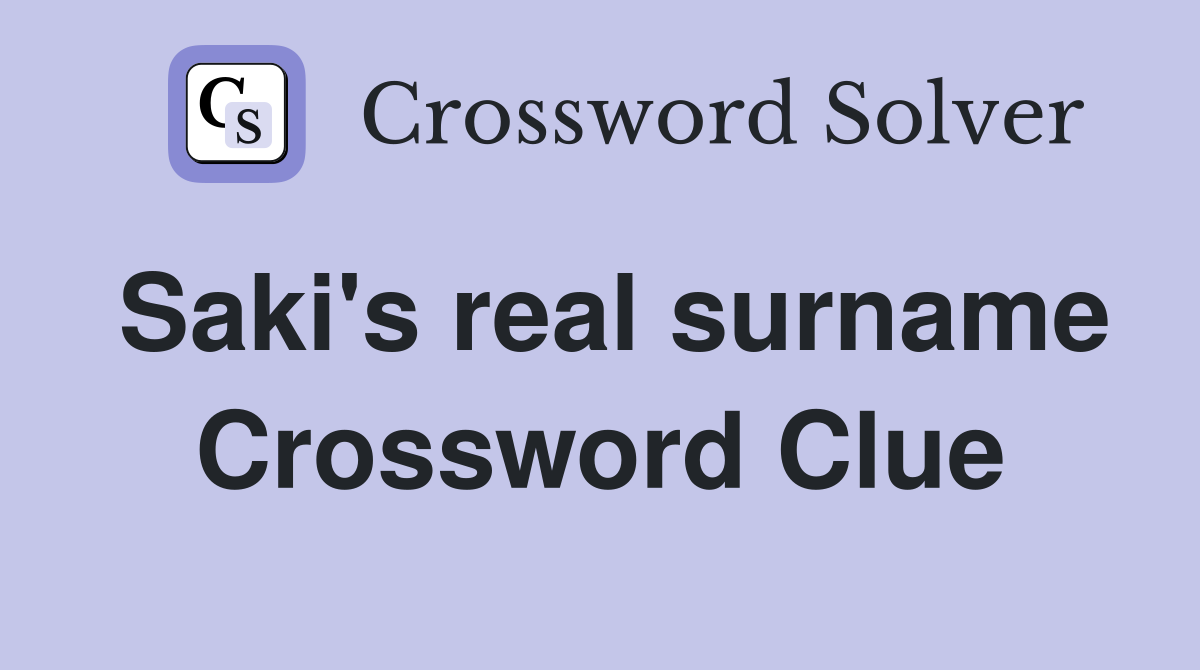 Saki's real surname Crossword Clue