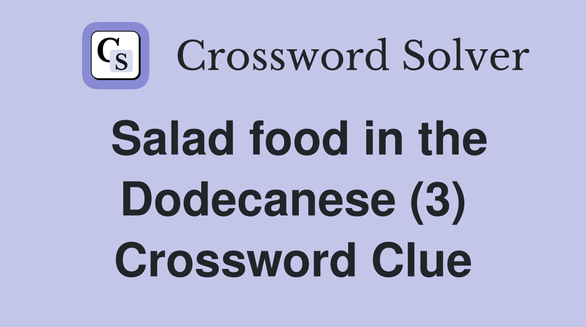 Salad food in the Dodecanese (3) Crossword Clue