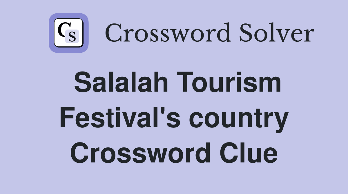 Salalah Tourism Festival's country Crossword Clue