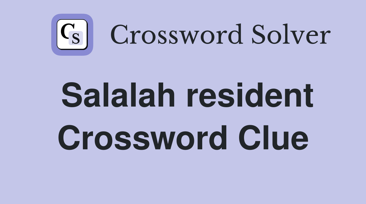 Salalah resident Crossword Clue