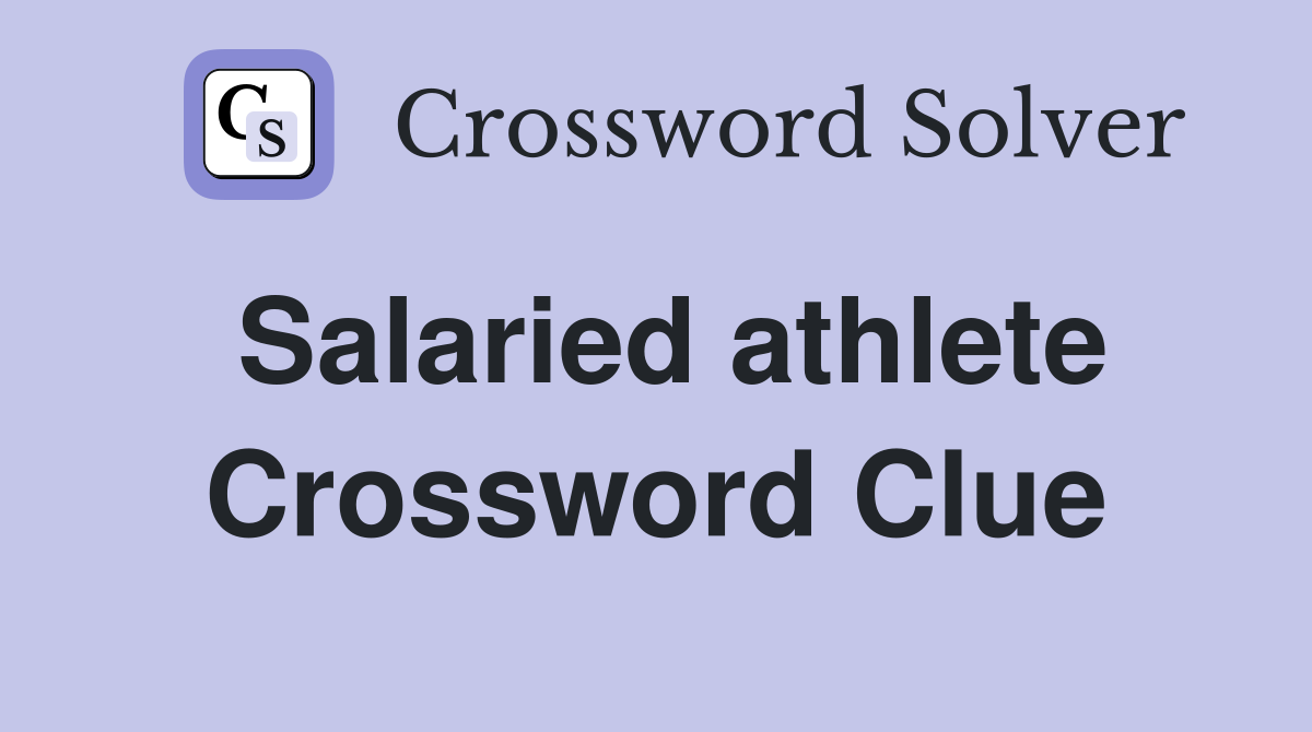 Salaried athlete Crossword Clue