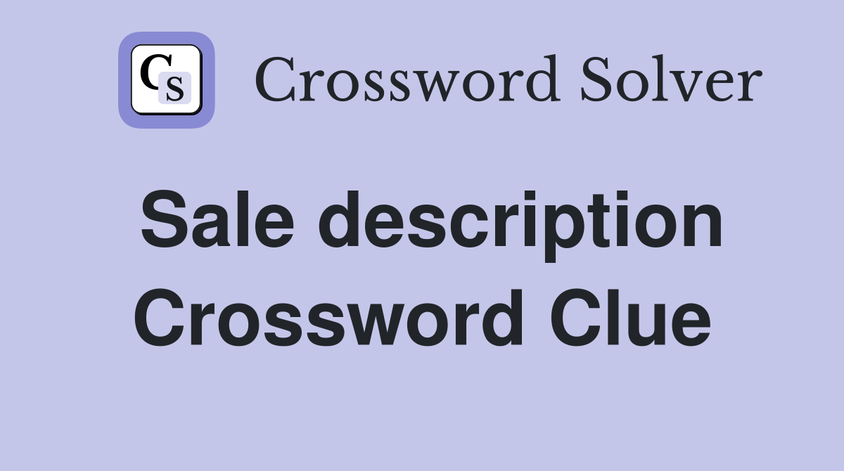 Sale description Crossword Clue