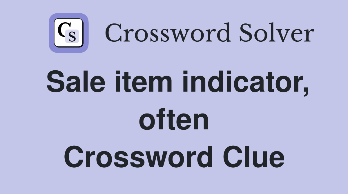 Sale item indicator, often Crossword Clue