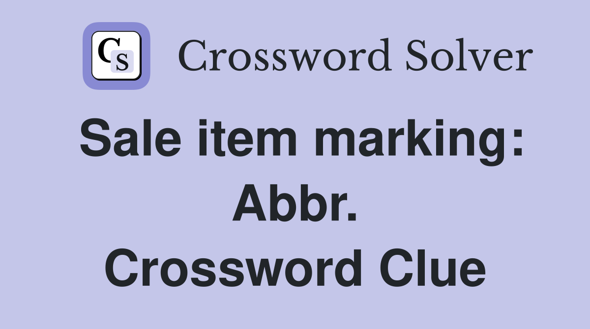 Sale item marking: Abbr. Crossword Clue