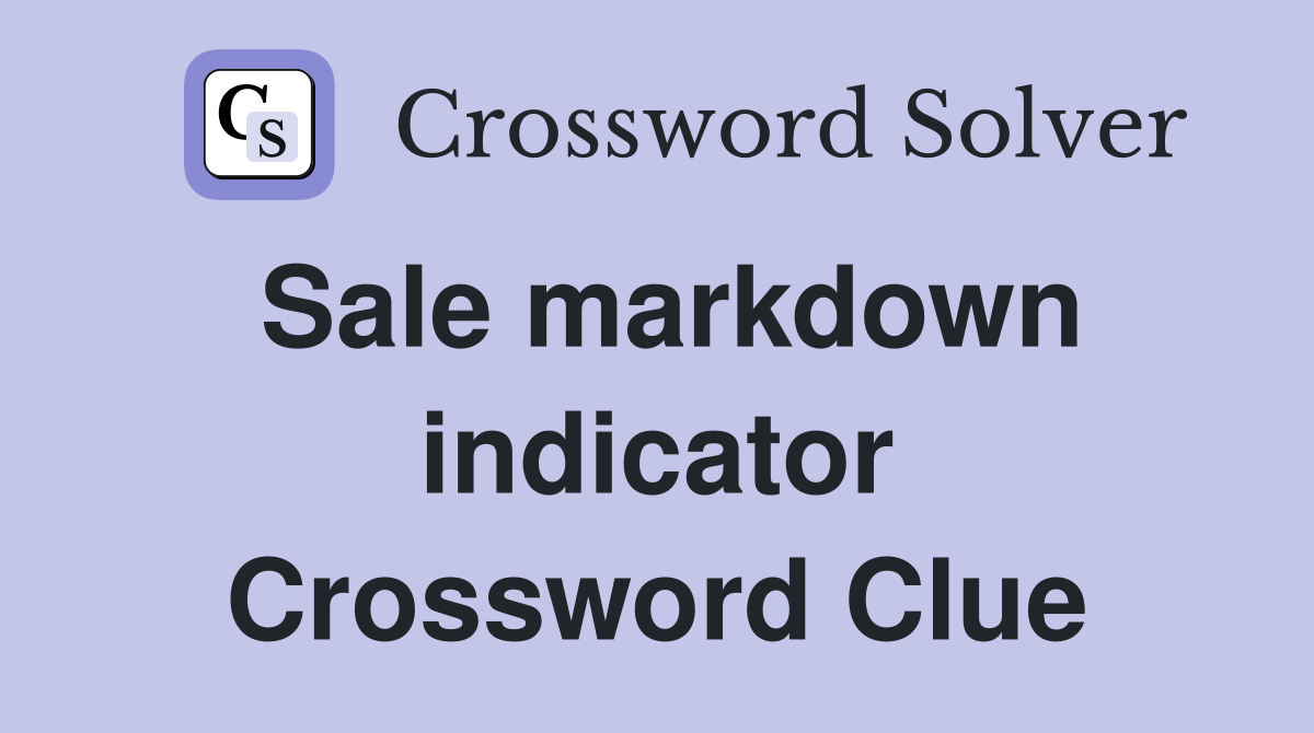 Sale markdown indicator Crossword Clue