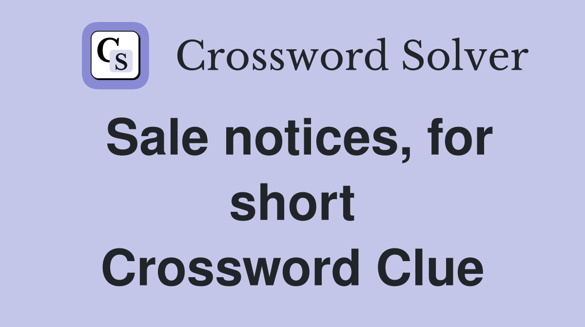 Sale notices, for short Crossword Clue