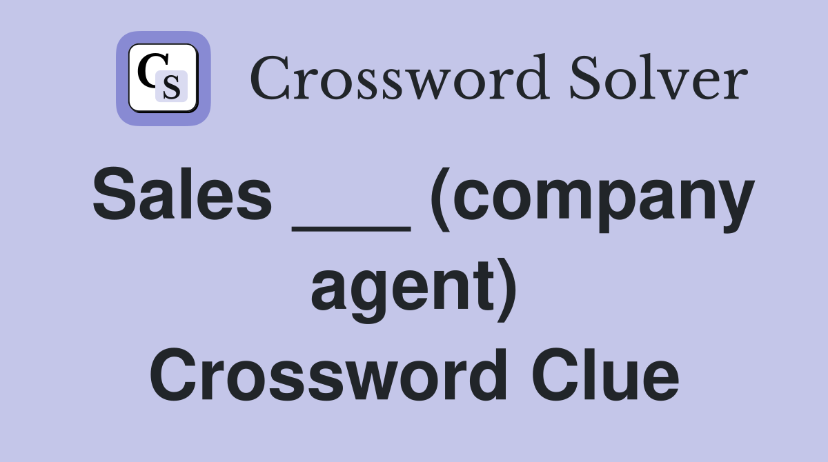 Sales ___ (company agent) Crossword Clue
