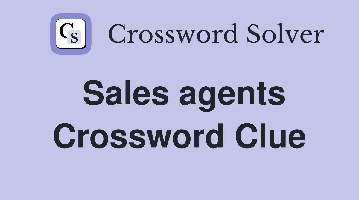 Sales agents Crossword Clue