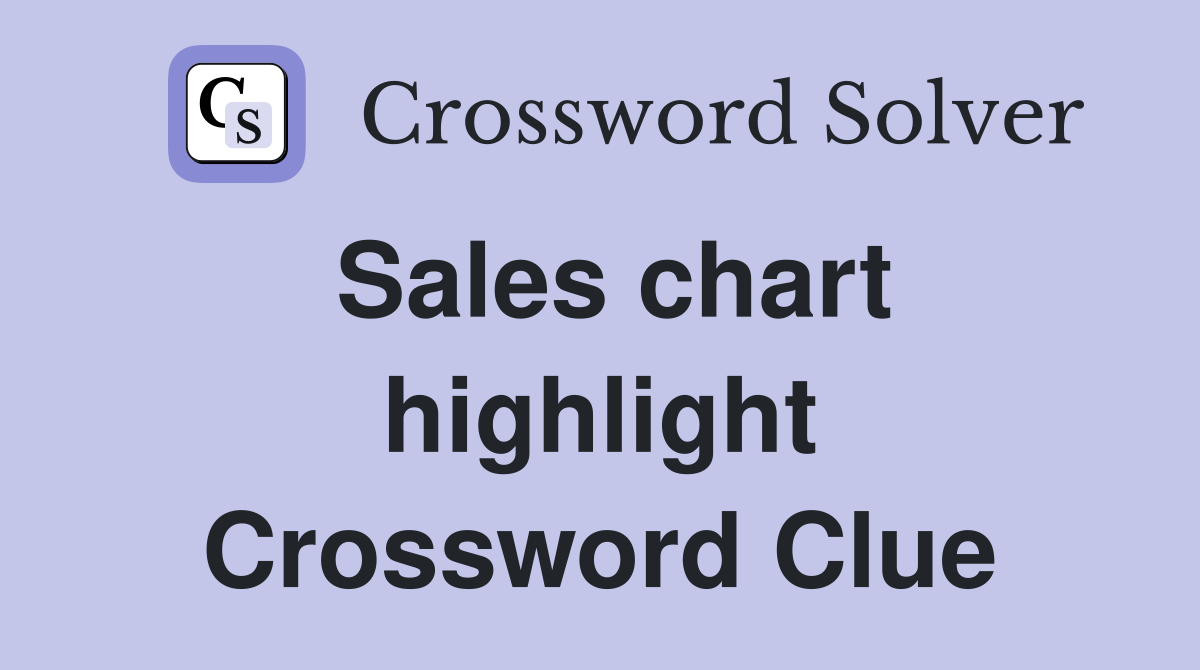 Sales chart highlight Crossword Clue