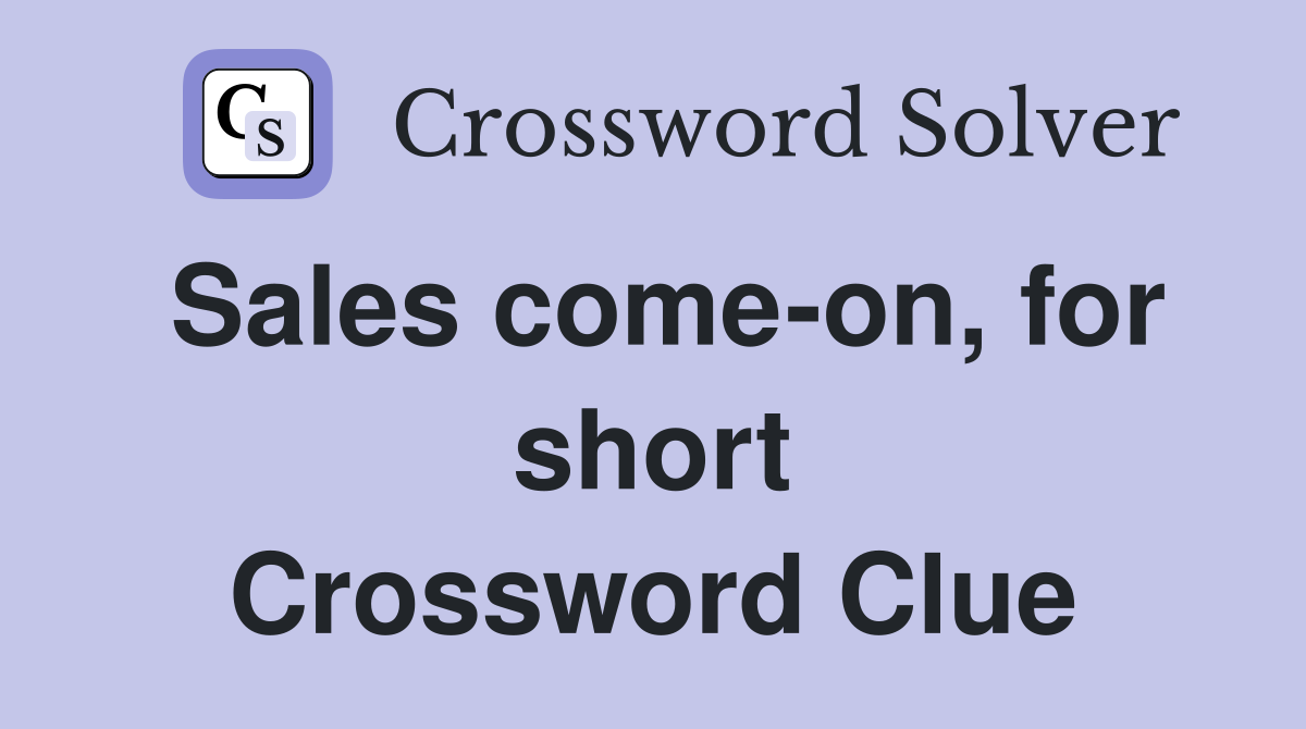 Sales come-on, for short Crossword Clue