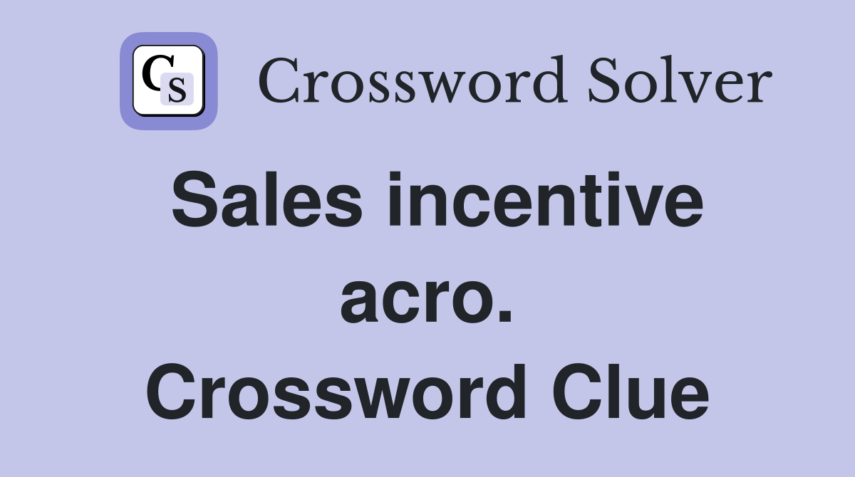 Sales incentive acro. Crossword Clue