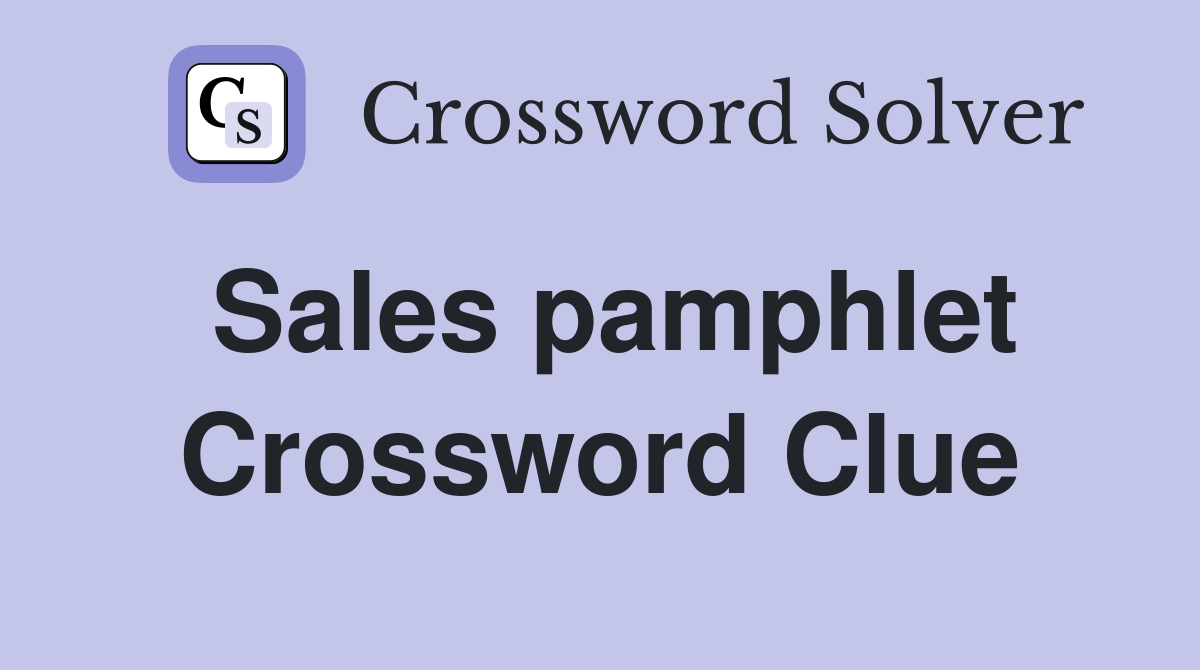 Sales pamphlet Crossword Clue