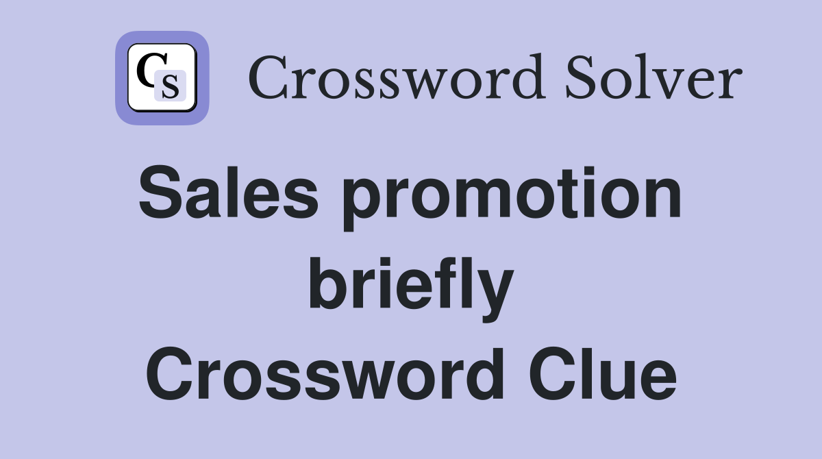 Sales promotion  briefly Crossword Clue