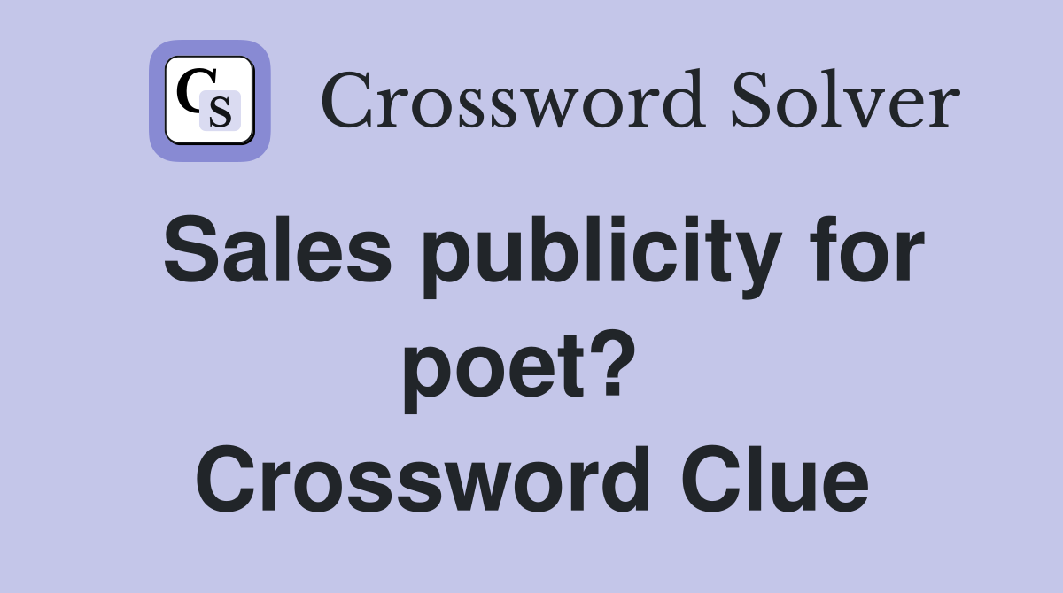 Sales publicity for poet?  Crossword Clue