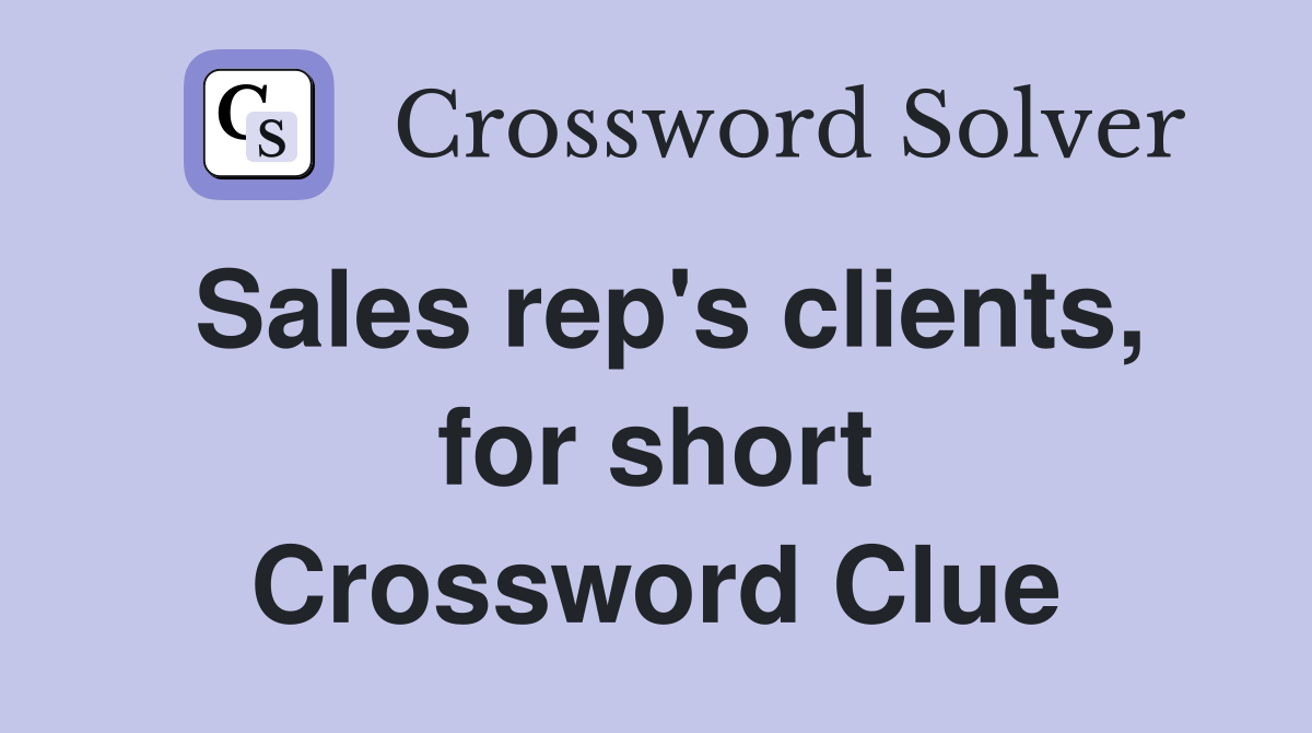 Sales rep's clients, for short Crossword Clue