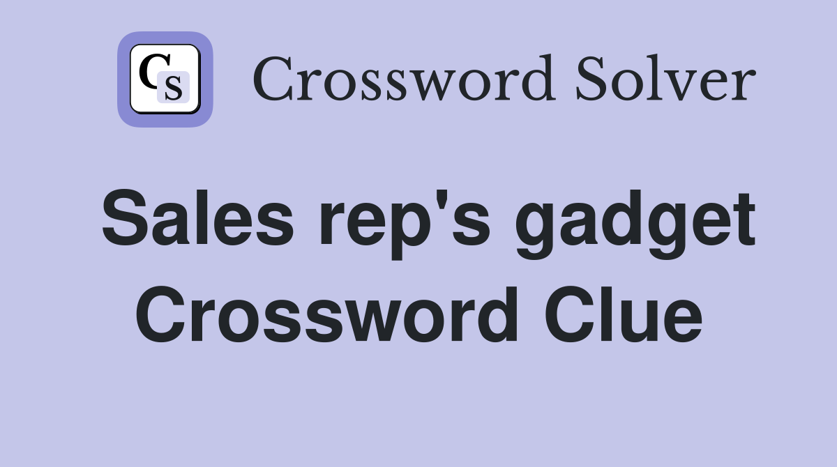Sales rep's gadget Crossword Clue
