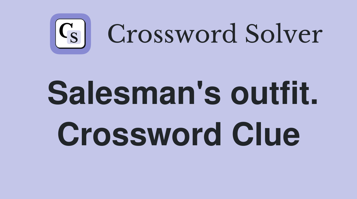 Salesman's outfit. Crossword Clue
