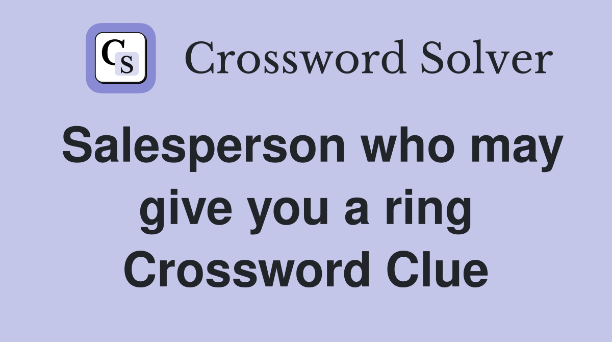 Salesperson who may give you a ring Crossword Clue