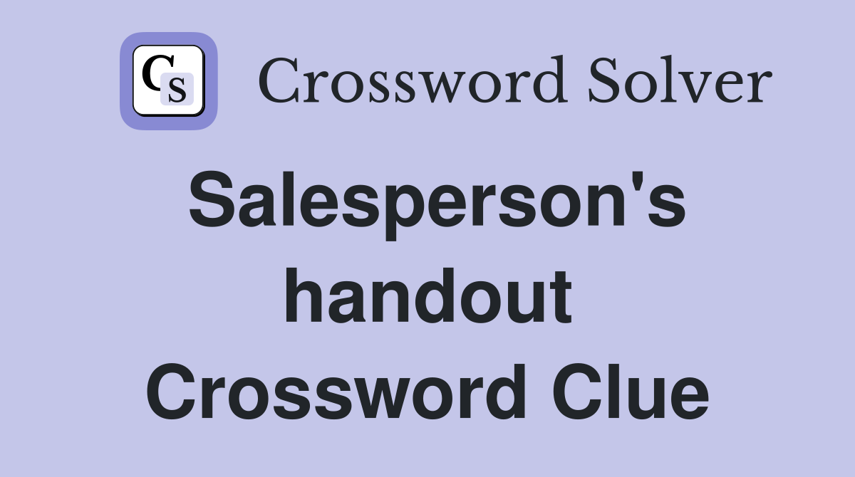 Salesperson's handout Crossword Clue