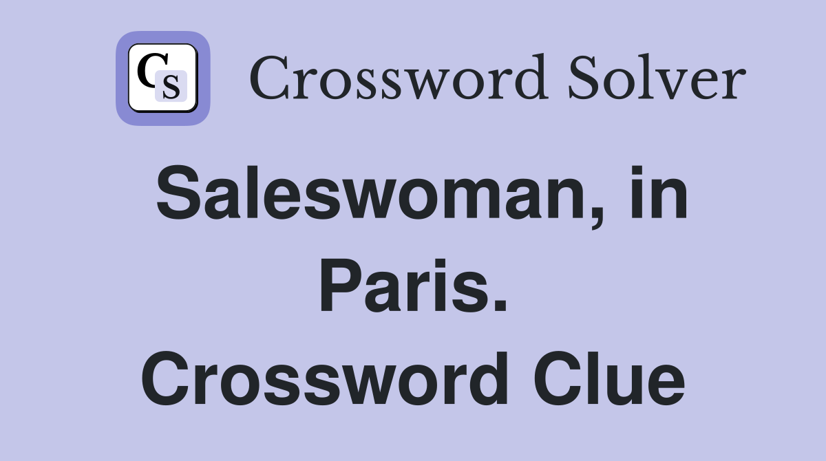 Saleswoman, in Paris. Crossword Clue