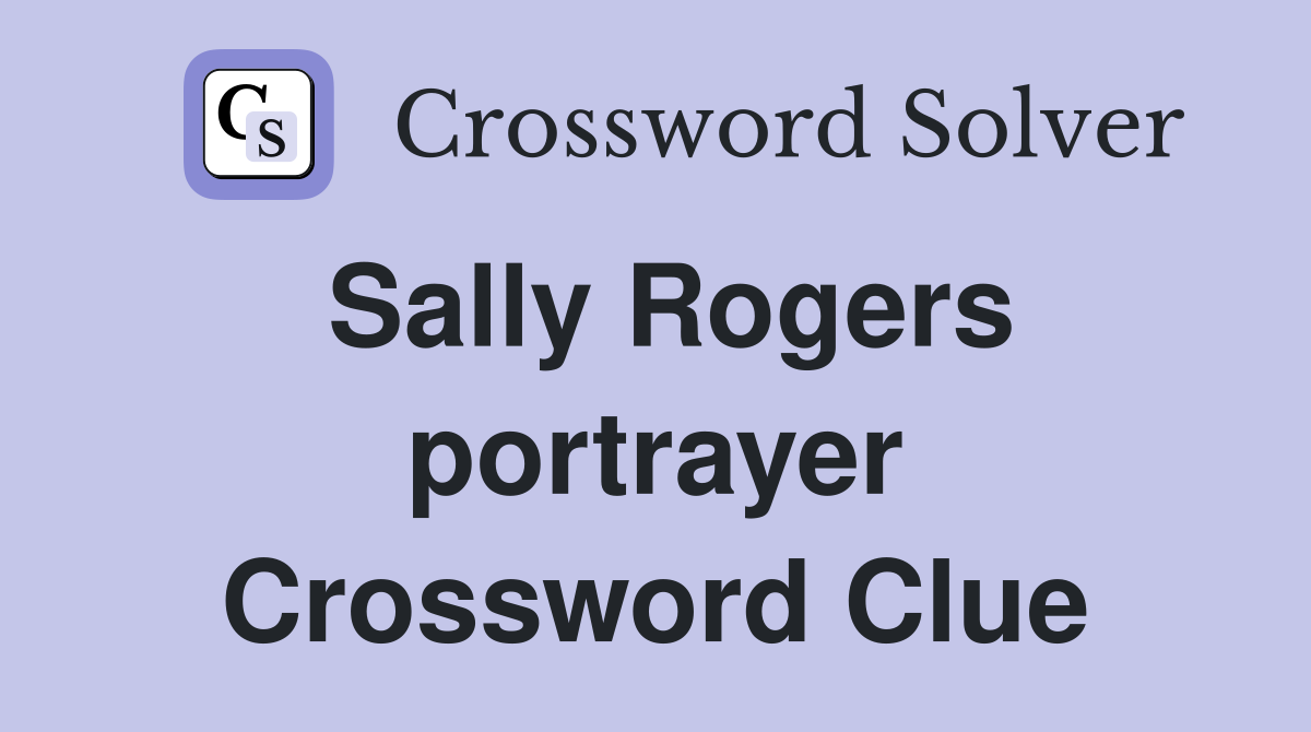 Sally Rogers portrayer Crossword Clue