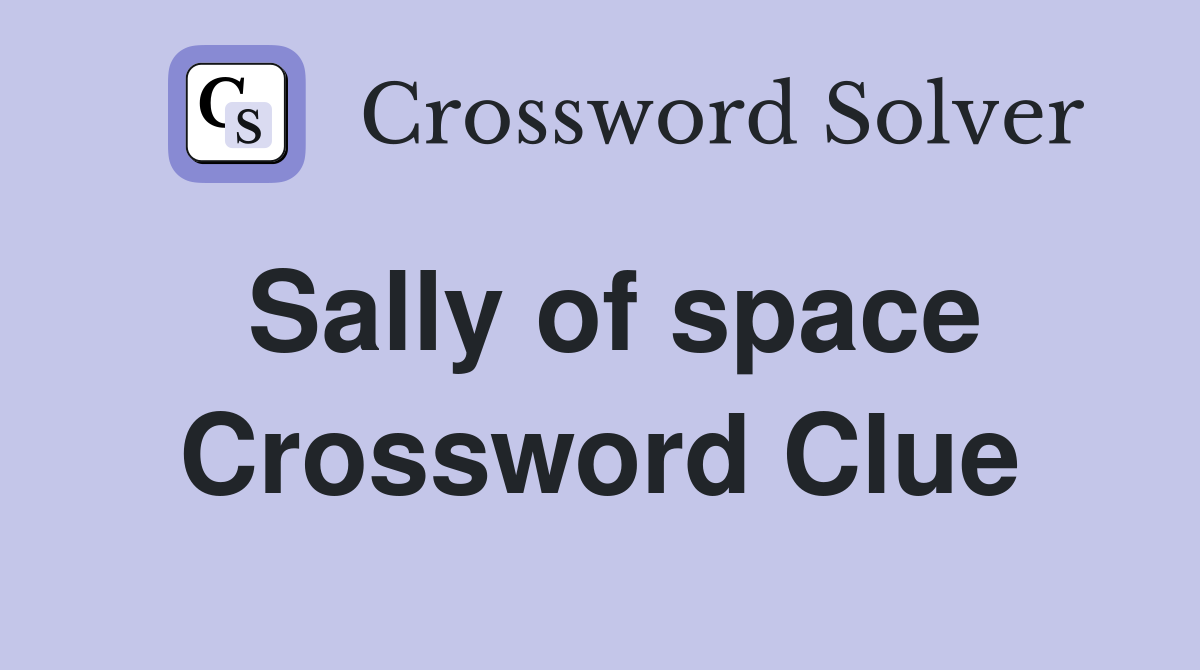 Sally of space Crossword Clue