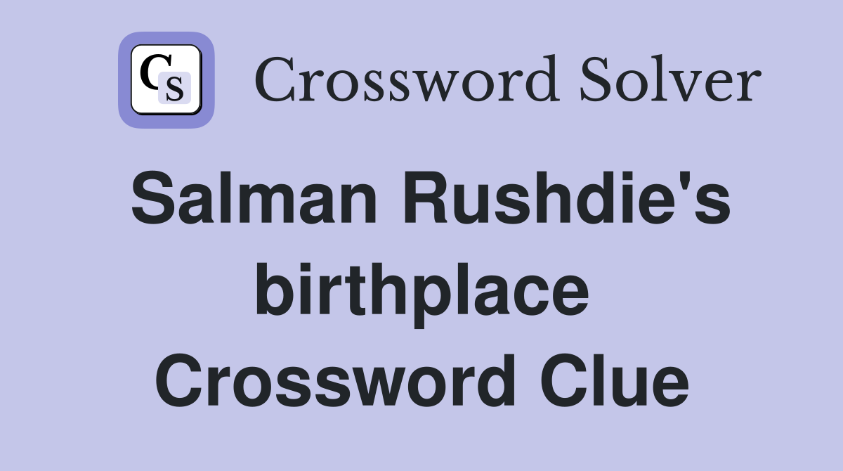 Salman Rushdie's birthplace Crossword Clue