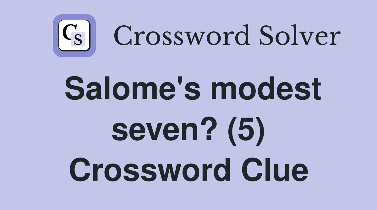 Salome's modest seven? (5) Crossword Clue