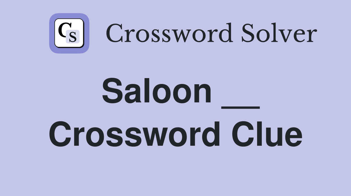 Saloon __ Crossword Clue