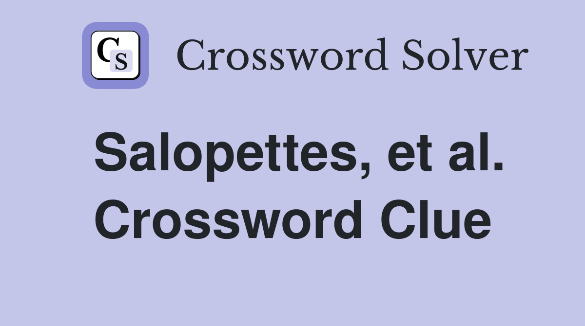 Salopettes, et al. Crossword Clue