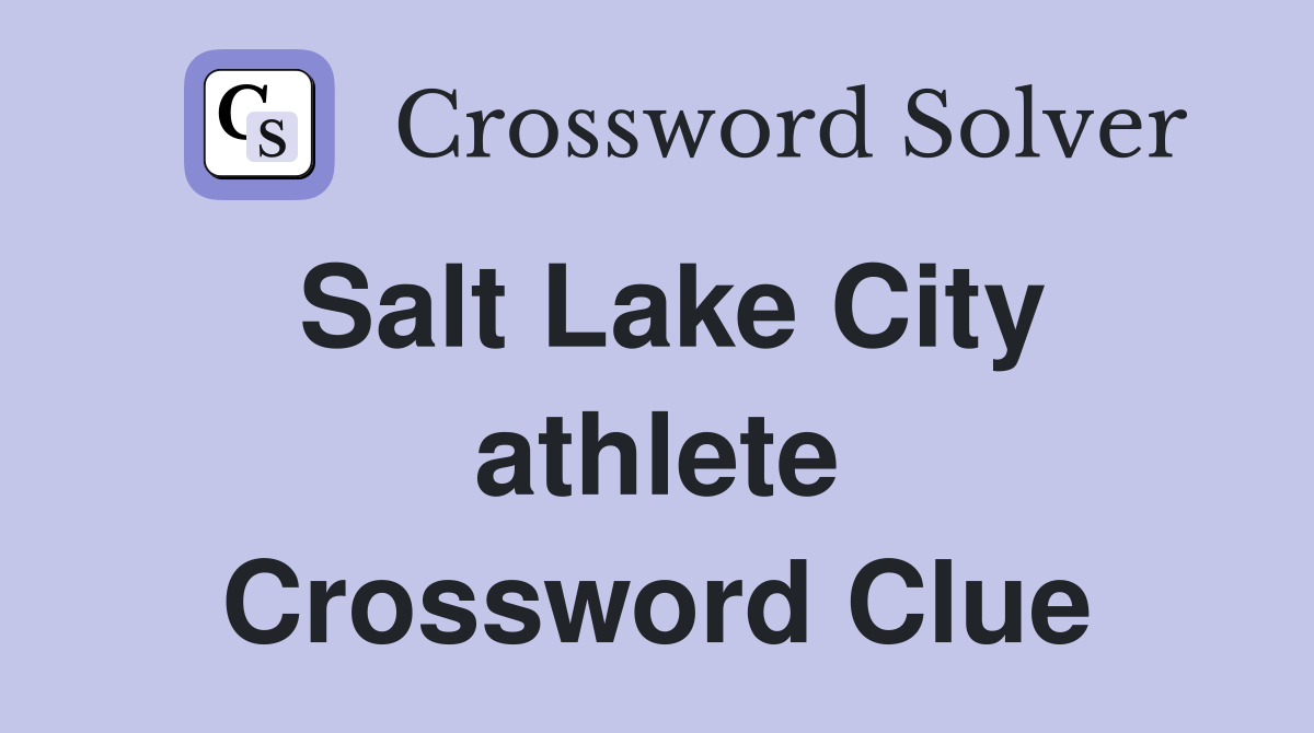 Salt Lake City athlete Crossword Clue