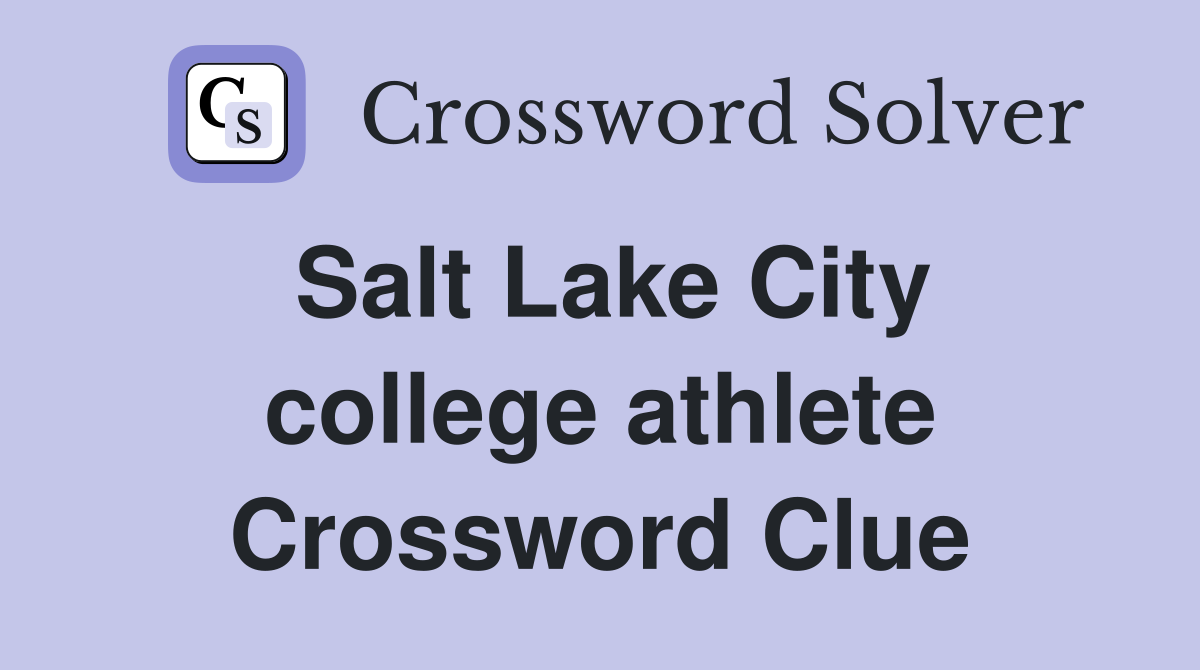 Salt Lake City college athlete Crossword Clue