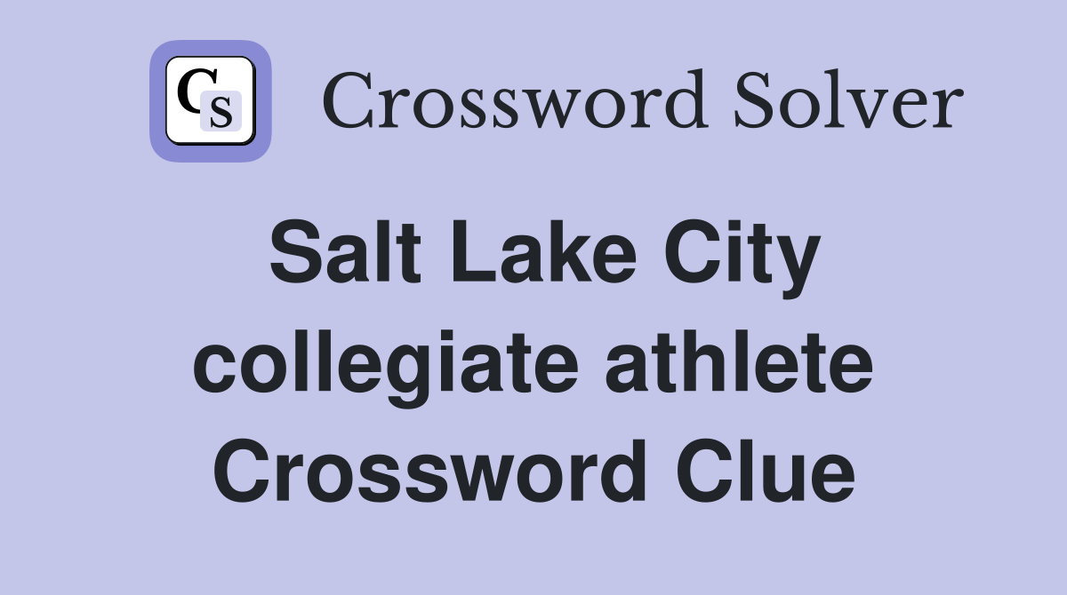 Salt Lake City collegiate athlete Crossword Clue