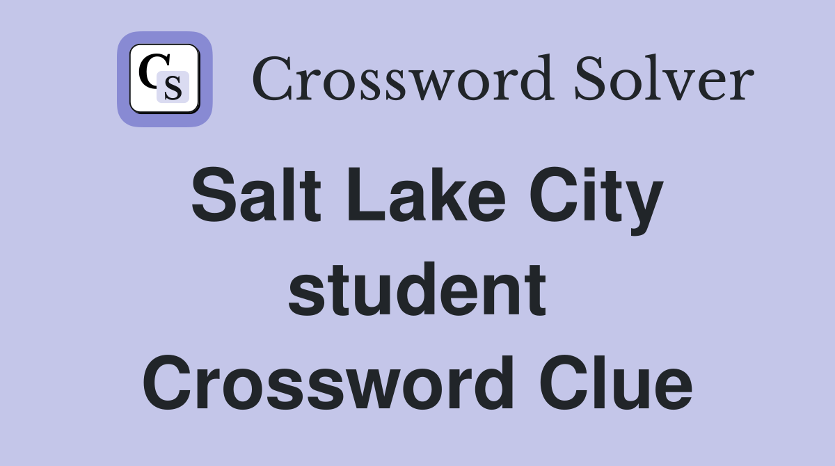 Salt Lake City student Crossword Clue