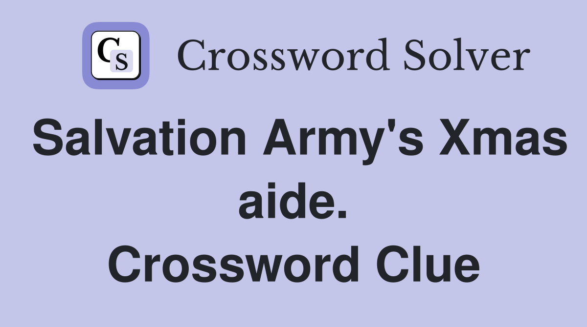 Salvation Army's Xmas aide. Crossword Clue