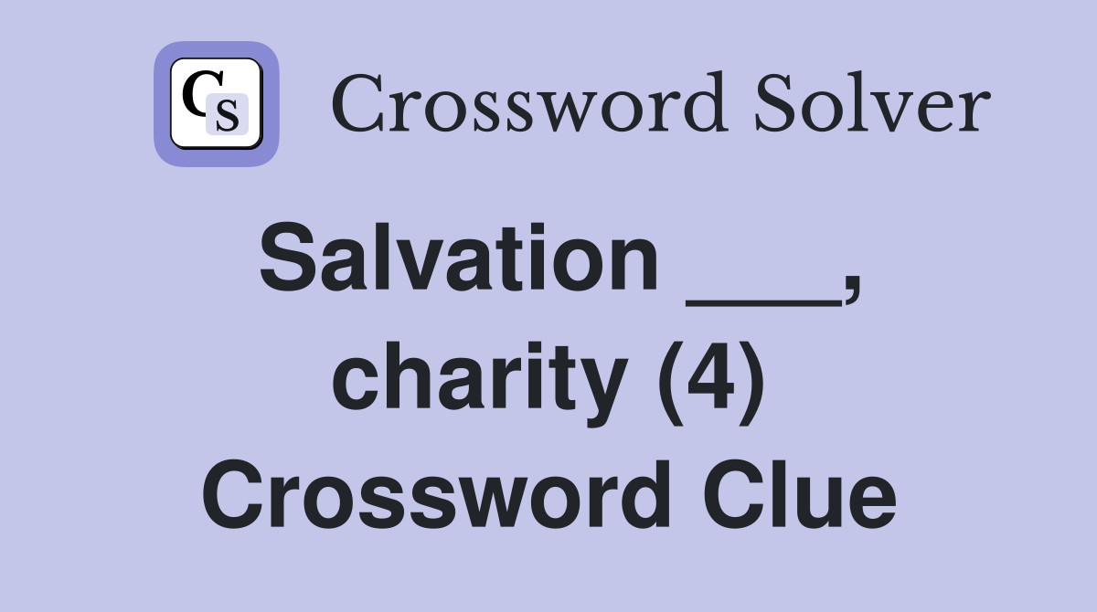 Salvation ___, charity (4) Crossword Clue