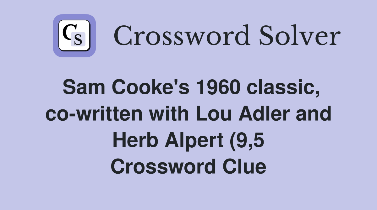 Sam Cooke #39 s 1960 classic co written with Lou Adler and Herb Alpert (9 Sam Cooke #39 s 1960 classic co written with Lou Adler and Herb Alpert (9