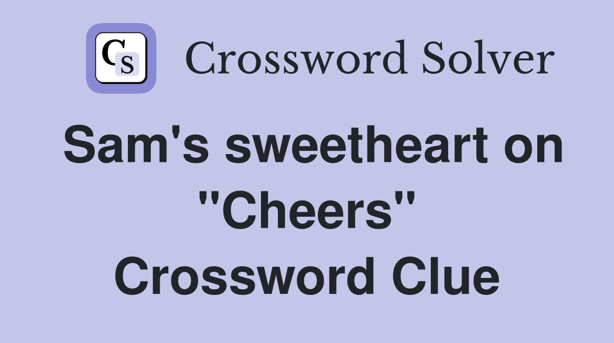 Sam's sweetheart on "Cheers" Crossword Clue