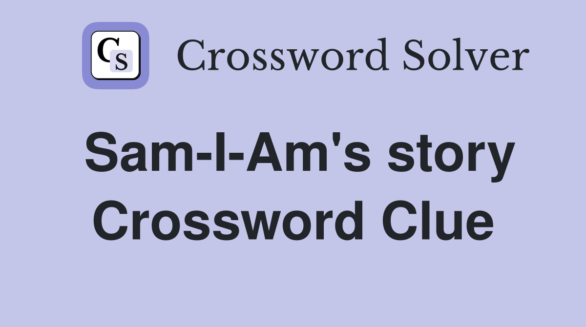 Sam-I-Am's story Crossword Clue