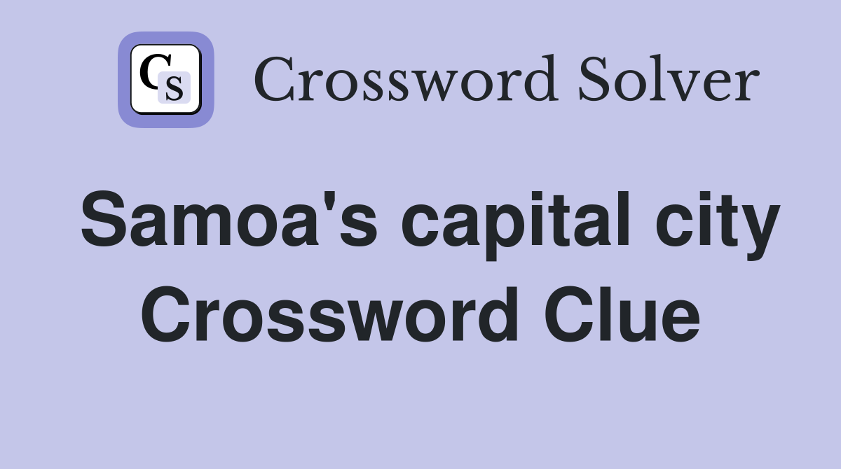 Samoa's capital city Crossword Clue