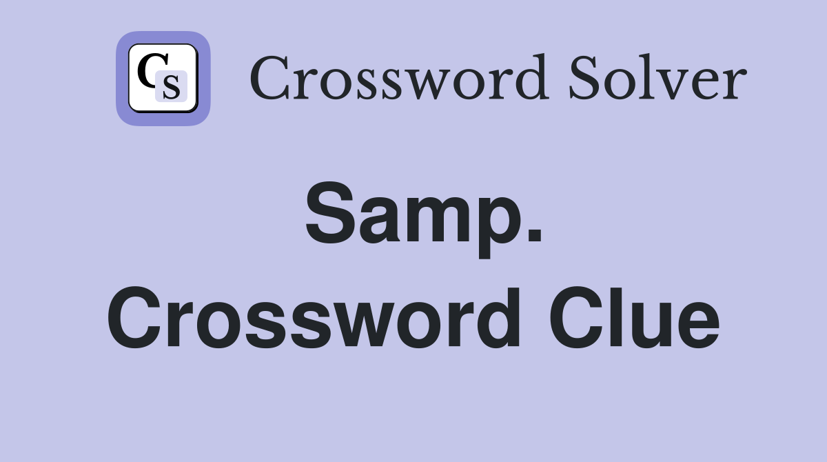 Samp. Crossword Clue