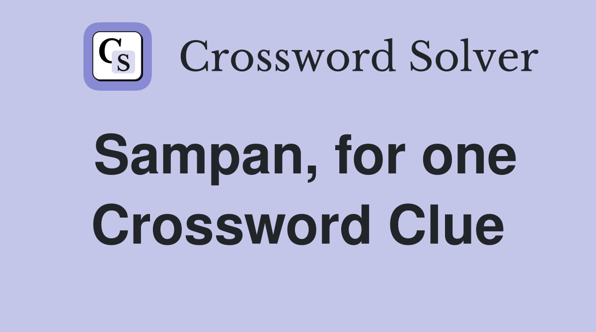 Sampan, for one Crossword Clue