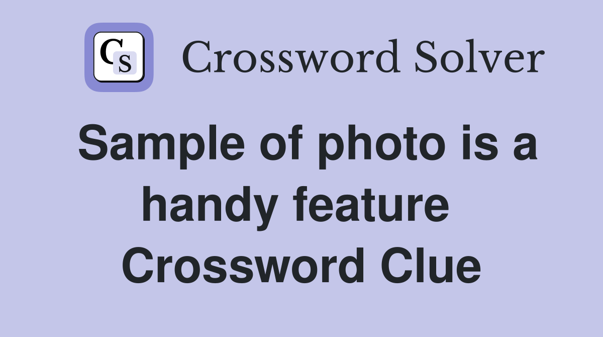 Sample of photo is a handy feature  Crossword Clue