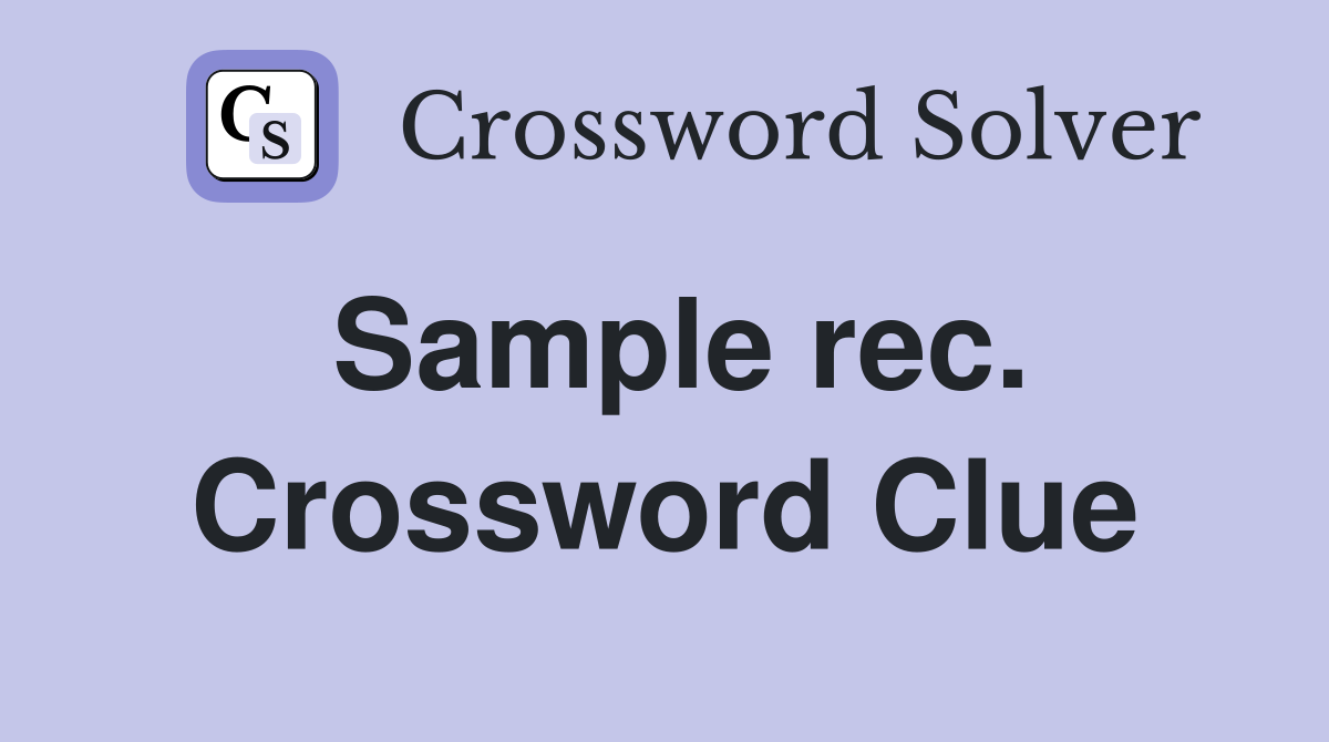 Sample rec. Crossword Clue