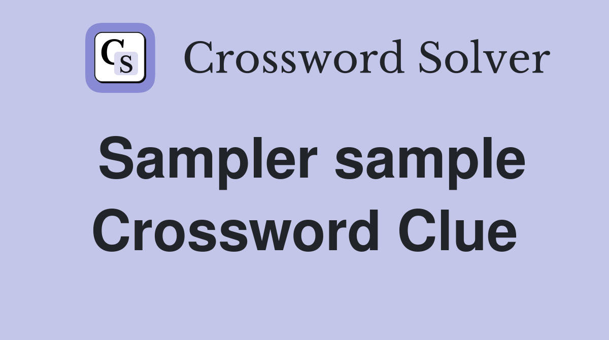 Sampler sample Crossword Clue