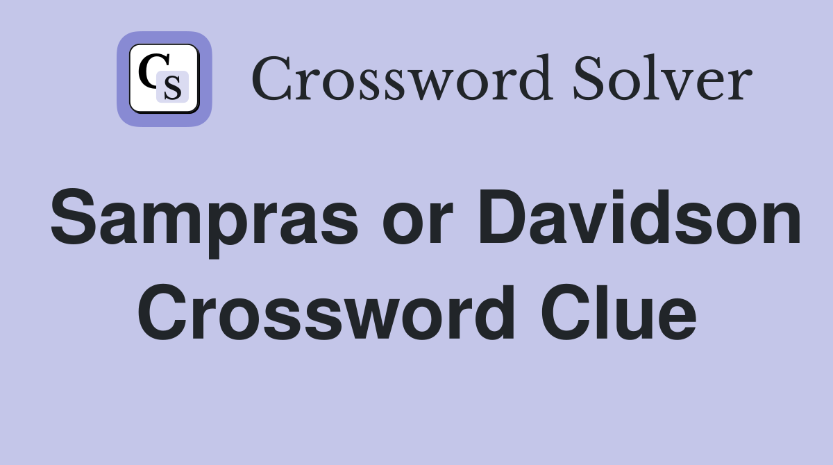 Sampras or Davidson Crossword Clue